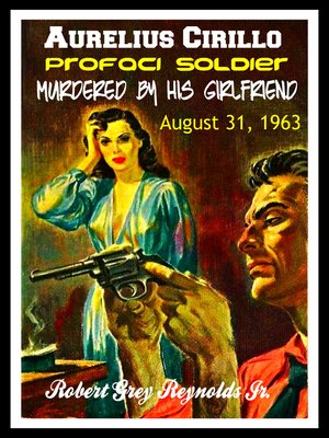 cover image of Aurelius Cirillo Profaci Soldier Murdered by His Girlfriend August 31, 1963